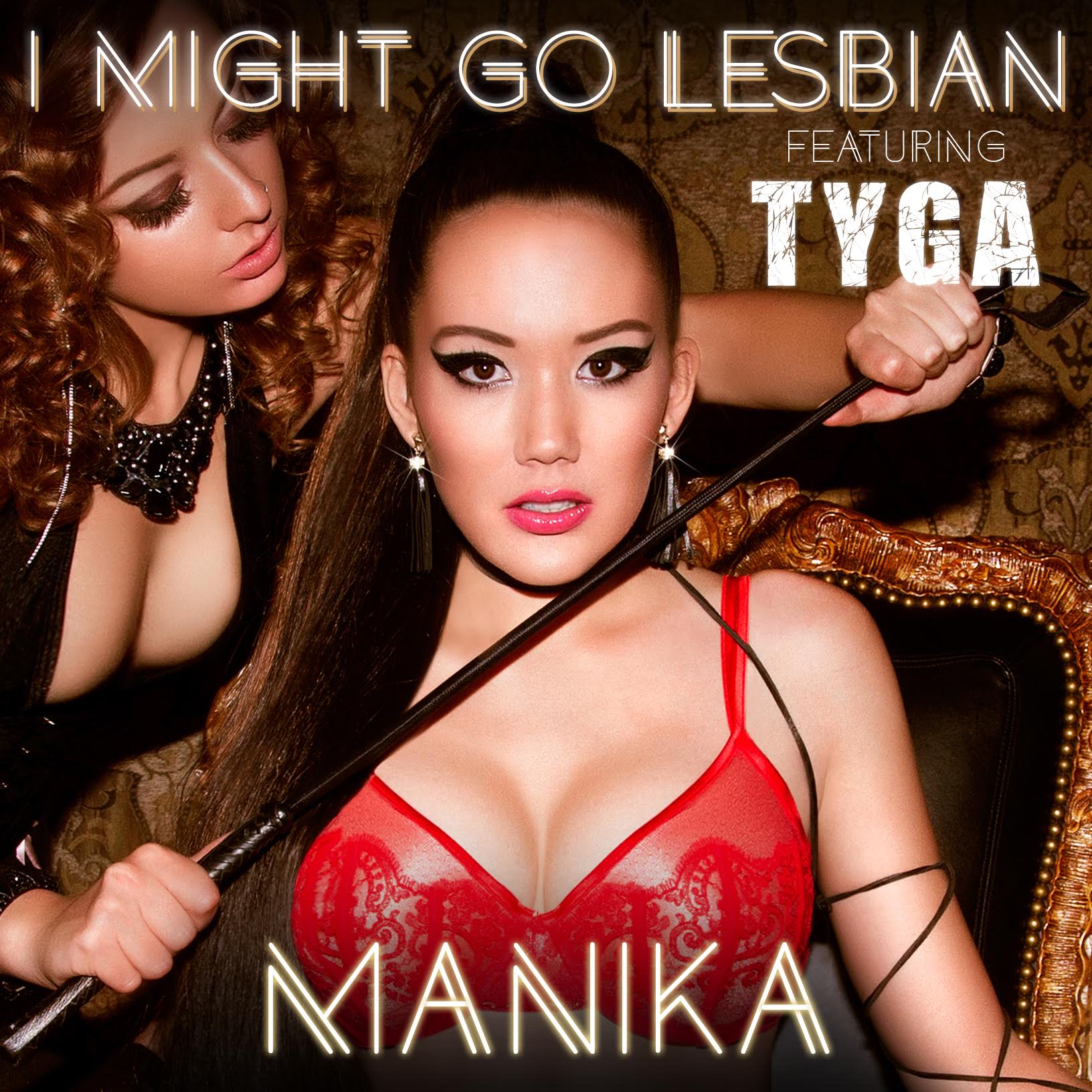 Album Cover - Manika Music - Single - I Might Go Lesbian featuring Tyga