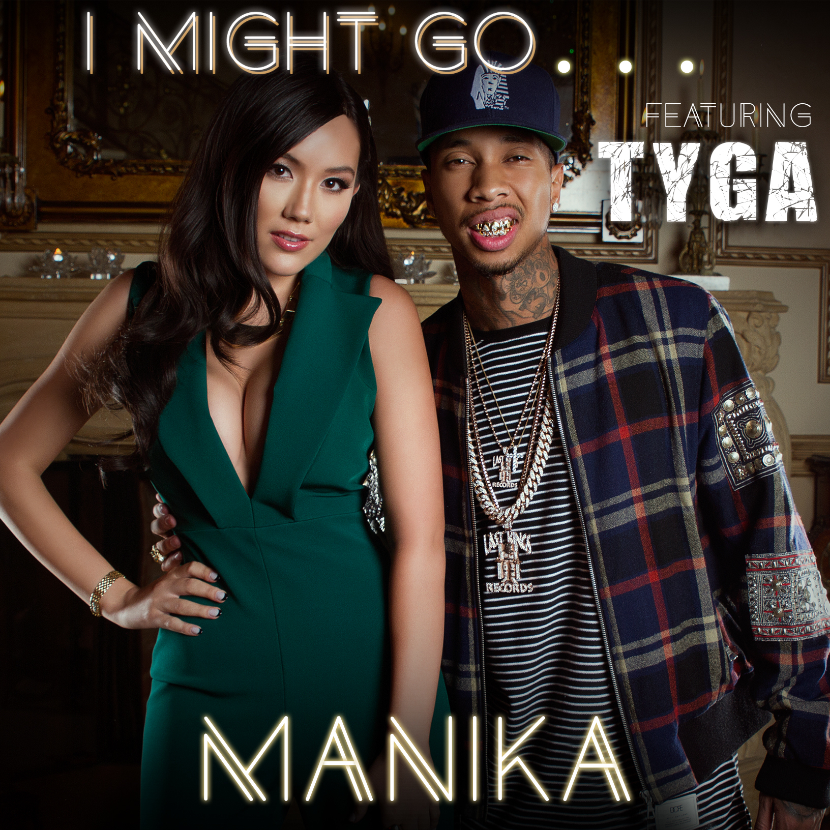 MANIKA I Might Go... (feat. Tyga)